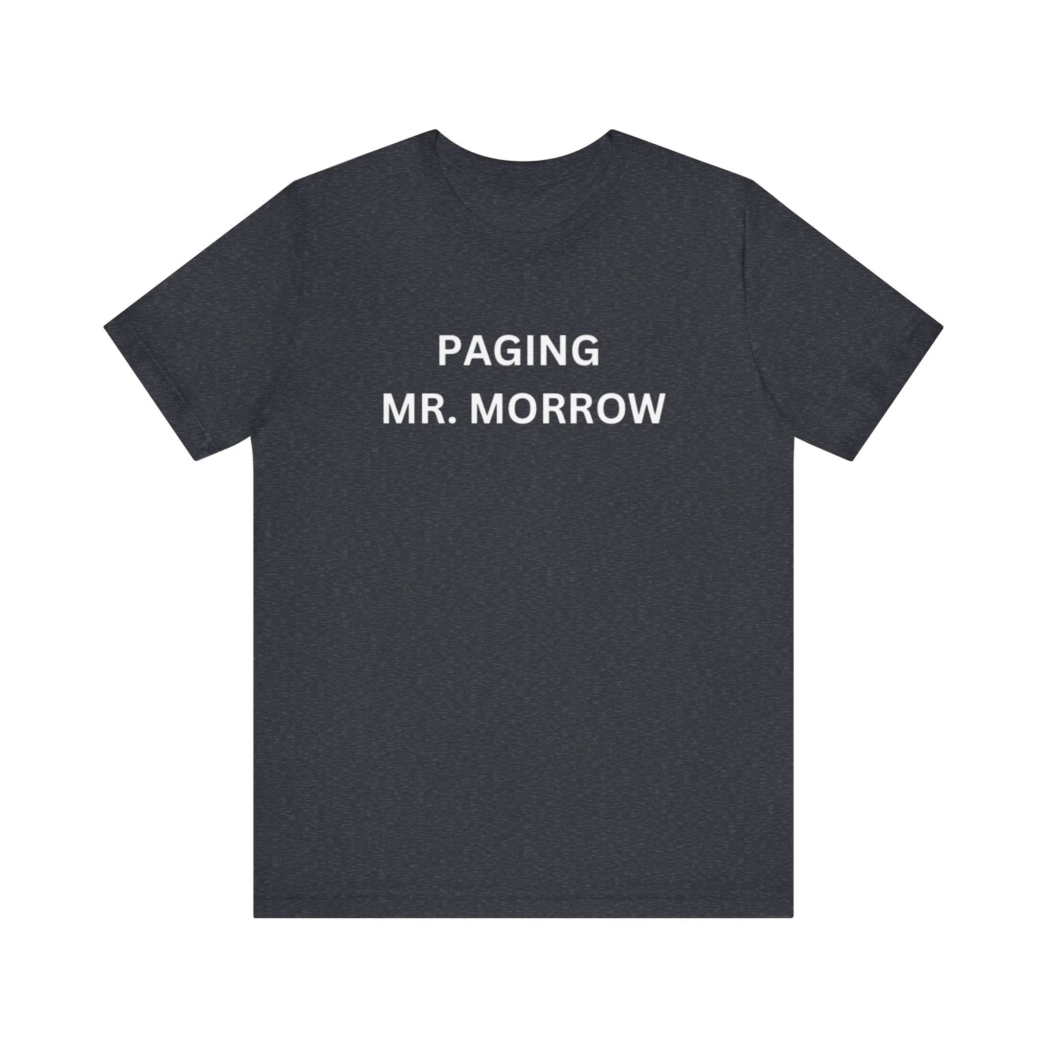 Paging Mr. Morrow Unisex Jersey Short Sleeve Tee